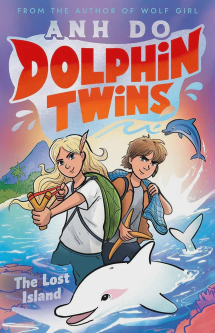 The Lost Island (Dolphin Twins, Book 1) By Anh Do