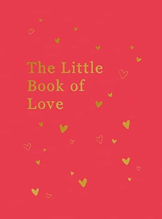 Little Book Of Love Advice And Inspiration For