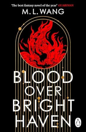 Blood Over Bright Haven By M. L. Wang