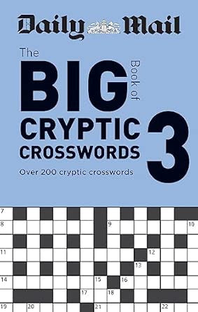 Daily Mail Big Book of Cryptic Crosswords Volume 3 Over 200 cryptic crosswords By Daily Mail