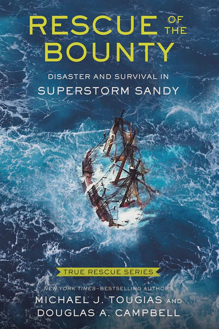 Rescue of the Bounty (Young Readers Edition) by Michael J Tougias and Douglas A Campbell