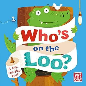 Who's on the Loo? (lift the flap) By Fiona Munro