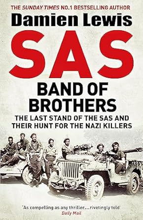 SAS Band of Brothers By Damien Lewis