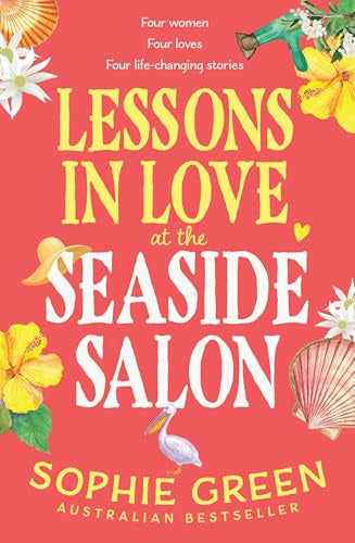 Lessons in Love at the Seaside Salon By Sophie Green