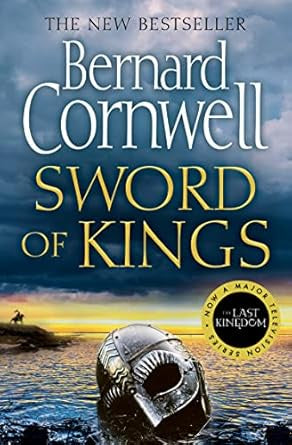 The Last Kingdom Series (12) - Sword of Kings By Bernard Cornwell
