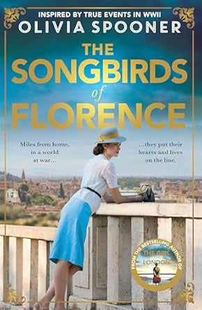 The Songbirds of Florence By Olivia Spooner