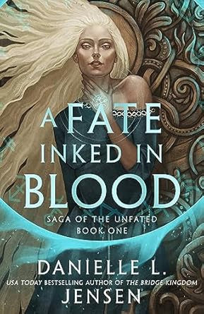 A Fate Inked in Blood By Danielle L. Jensen