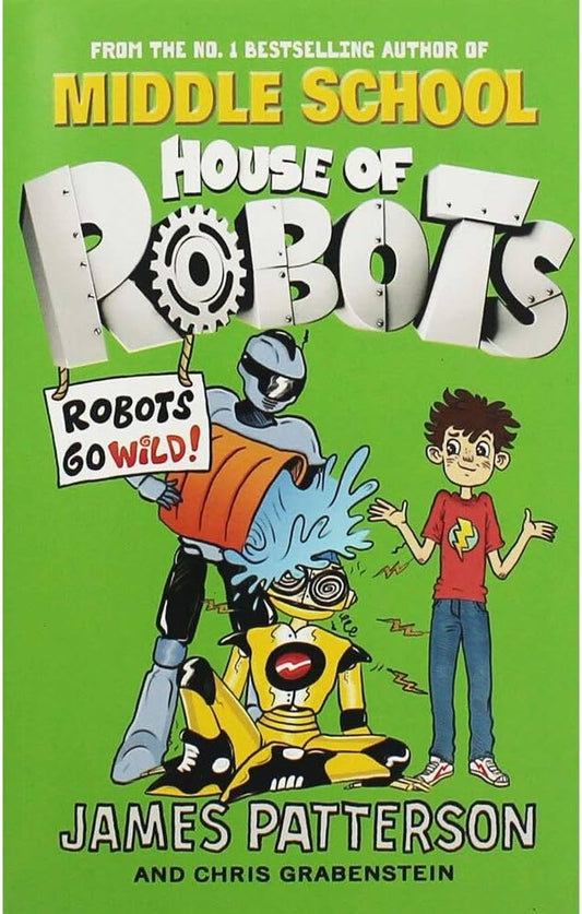 House Of Robots: Robots Go Wild