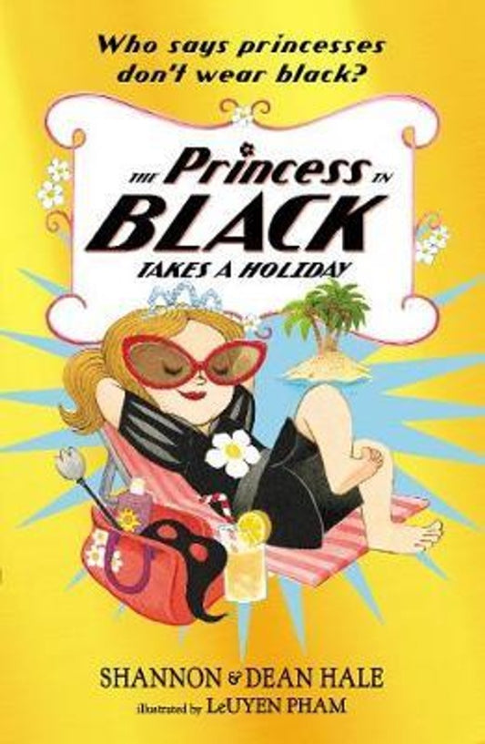 The Princess in Black Takes a holiday By Shannon Hale