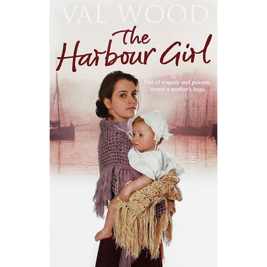 Harbour Girl by Val Wood