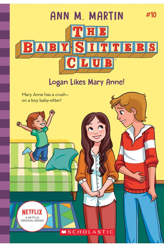 Baby-Sitters Club #10: Logan Likes Mary Anne