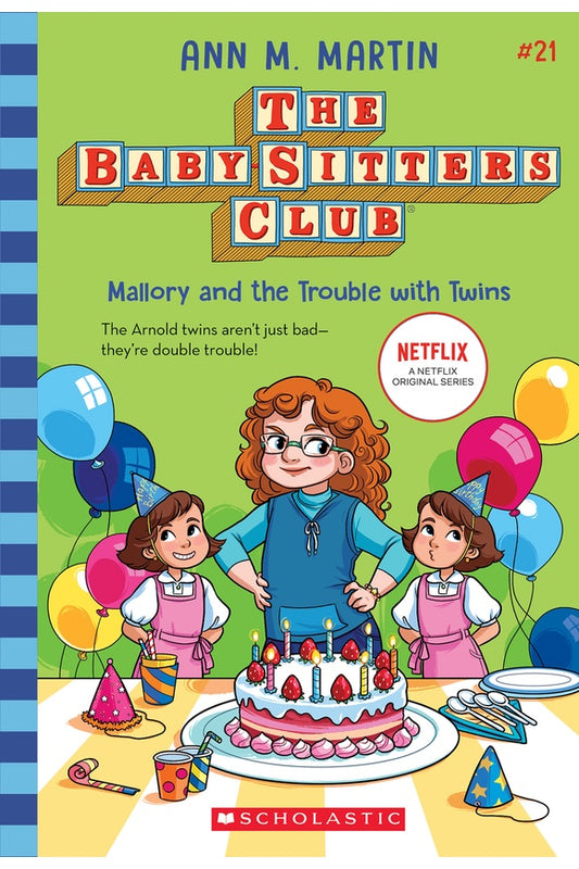 The Baby-Sitters Club #21: Mallory and the Trouble with Twins