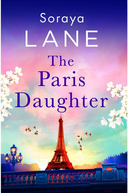 The Paris Daughter: Lost Daughter Bk 5 by Soraya Lane