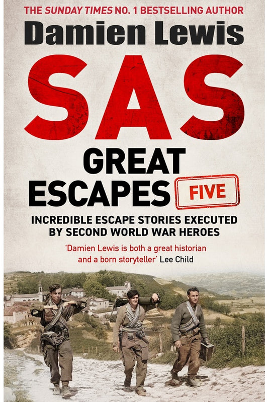 SAS Great Escapes Five By Damien Lewis