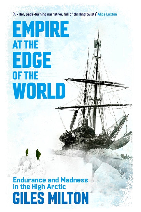Empire at the Edge of the World  By  Giles Milton