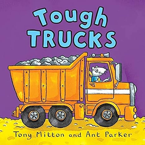 Tough Trucks By Tony Mitton