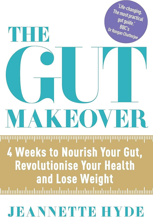 The Gut Makeover By Jeannette Hyde
