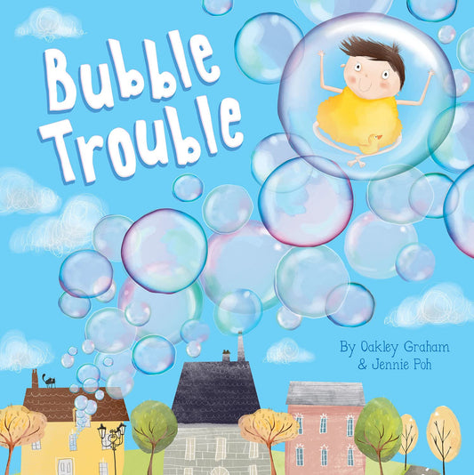 Bubble Trouble by Oakley Graham