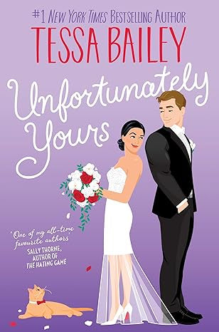 Unfortunately Yours By Tessa Bailey