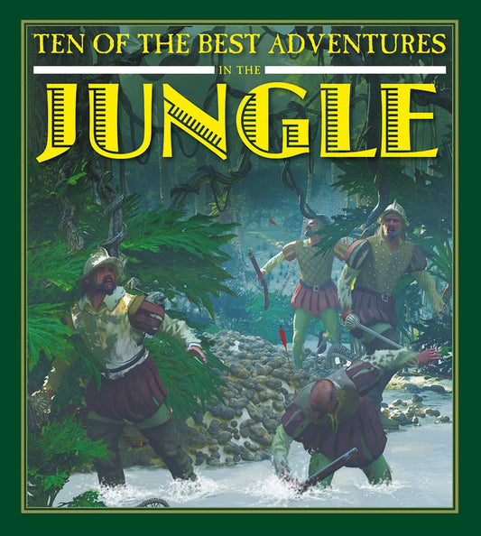 Ten of the Best Adventures in the Jungle by David West