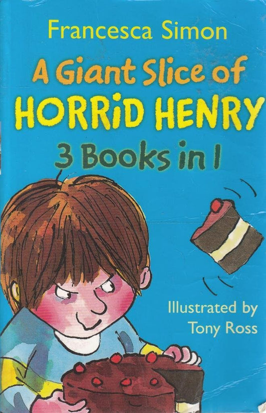 Giant Slice of Horrid Henry 3 Books In One By  Francesca Simon