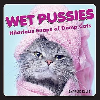 Wet Pussies Hilarious Snaps Of Damp Cats