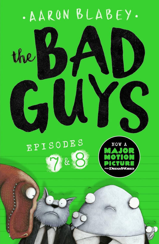 The Bad Guys Episode 7 and 8 by Aaron Blabey