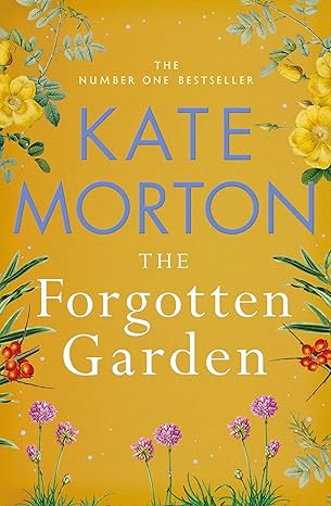 The Forgotten Garden  by Kate Morton