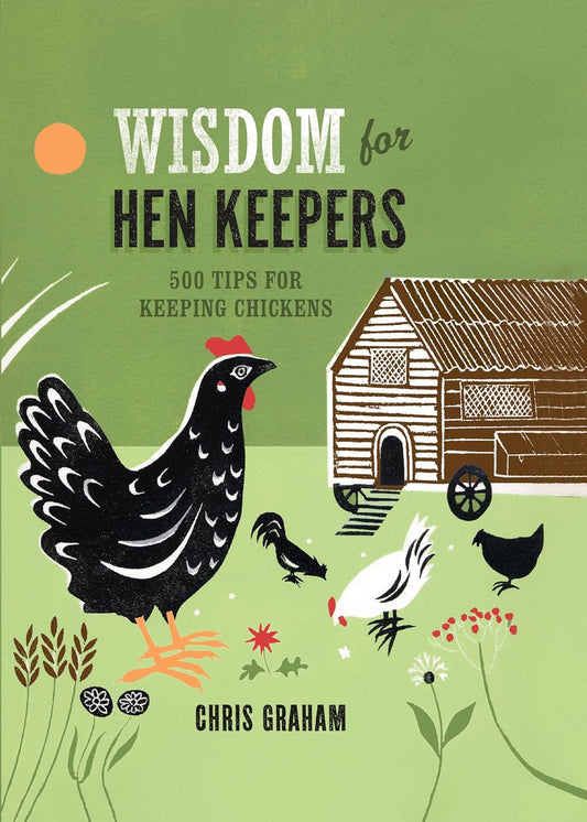 Wisdom For Hen Keepers