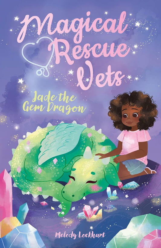 Magical Rescue Vets Jade the Gem Dragon by Melody Lockhart