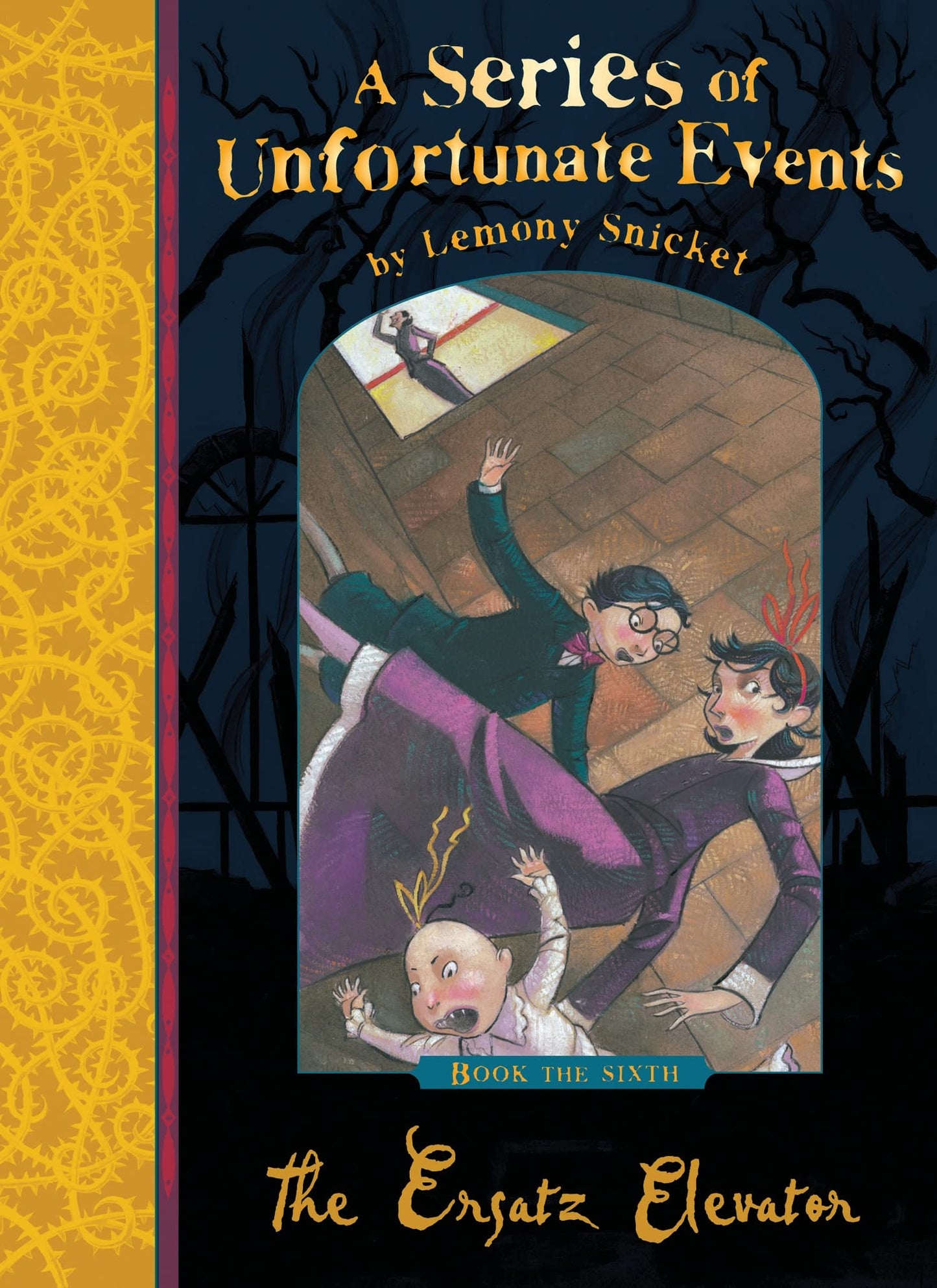 A Series of Unfortunate Events Book 6: The Ersatz Elevator By Lemony Snicket