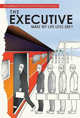 The Executive: Make My Life Less Grey by Marcie Hans