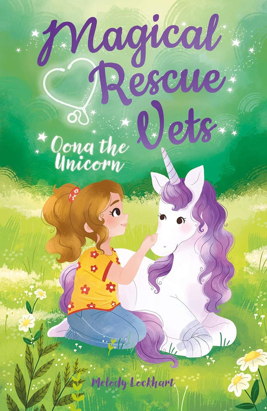 Magical Rescue Vets Oona the Unicorn by Melody Lockhart