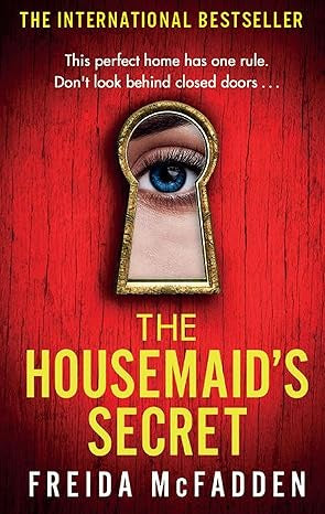 The Housemaids Secret By Freida McFadden