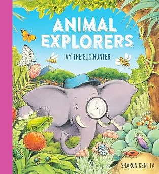 Ivy the Bug Hunter (Animal Explorers)