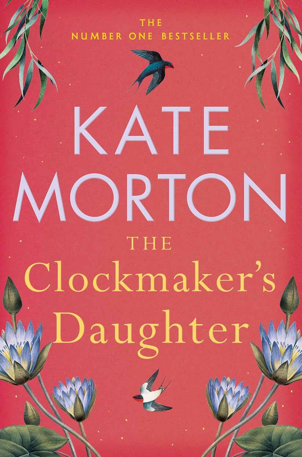 The Clockmakers Daughter By Kate Morton