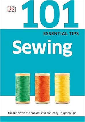 101 Essential Tips Sewing