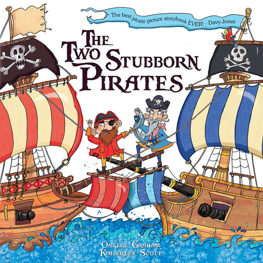 The Two Stubborn Pirates by by Oakley Graham