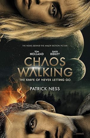 Chaos Walking: Book 1 The Knife of Never Letting Go By Patrick Ness