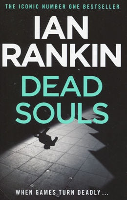 Dead Souls: Book 10 By Ian Rankin