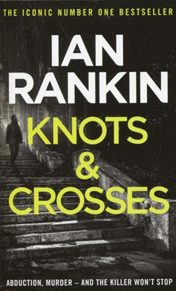 Knots and Crosses By Ian Rankin - Rebus Bk1