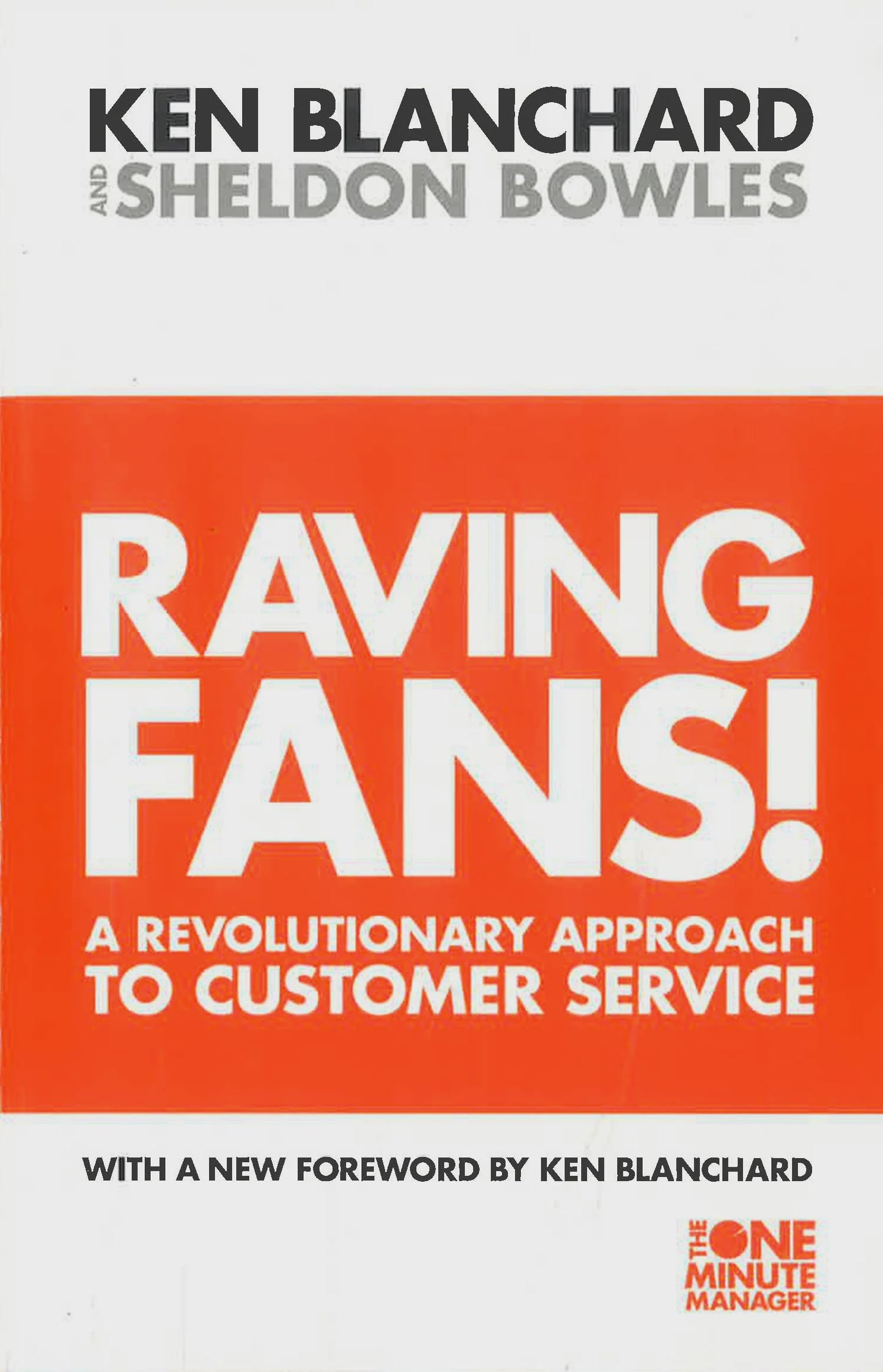 Raving Fans by Kenneth Blanchard and Sheldon Bowles