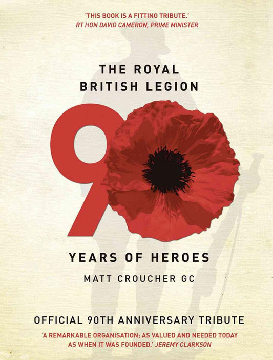 The Royal British Legion: 90 Years Of H