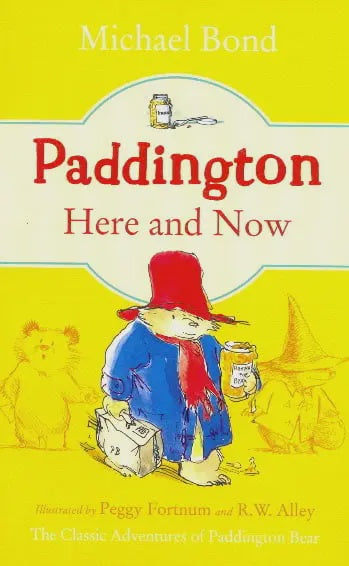 Paddington Here and Now By Michael Bond
