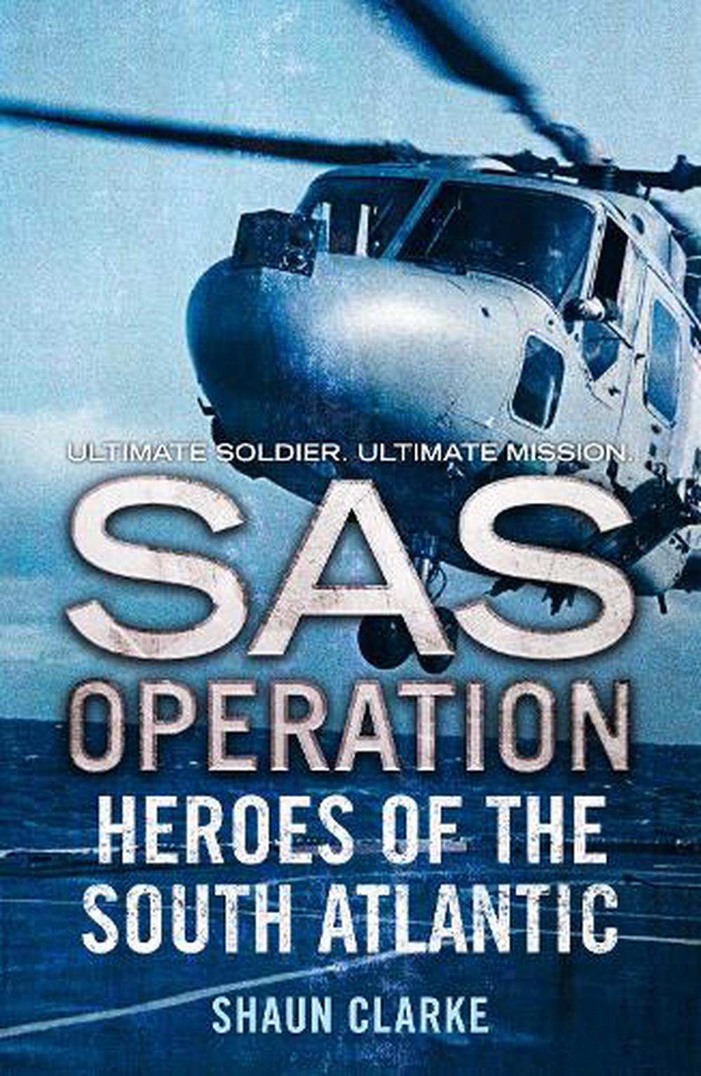 Sas Operation Heroes Of The South Atlan