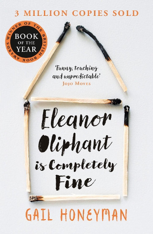 Eleanor Oliphant Is Completely Fine - By Gail Honeyman