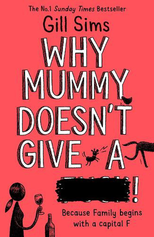 Why Mummy Doesn''T Give A Fuck