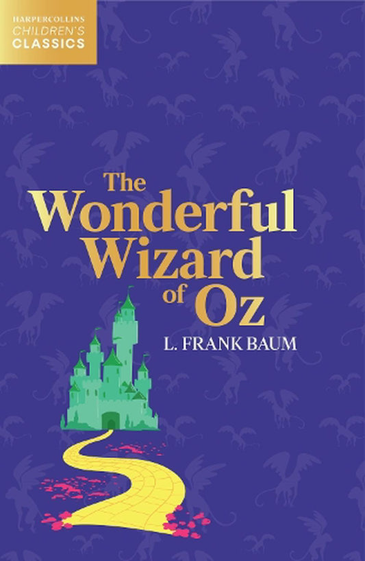The Wonderful Wizard Of Oz (Harpercolli