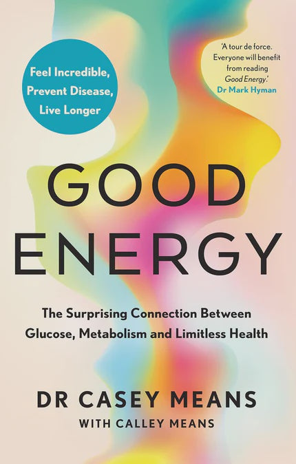 Good Energy By Dr Casey Means