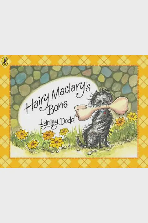 Hairy Maclary #02: Hairy Maclary's Bone By Lynley Dodd